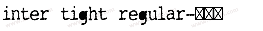 inter tight regular字体转换
